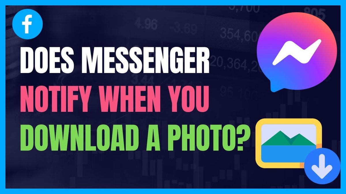 Does Messenger Notify When You Save a Photo?